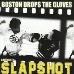 Slapshot : Boston Drops the Gloves